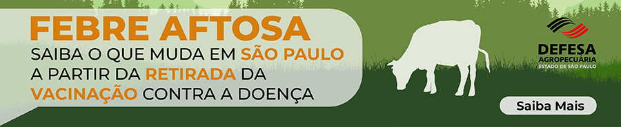 Febre Aftosa - Saiba o que muda em 2024 a partir da retirada da vacinação no Estado de São Paulo